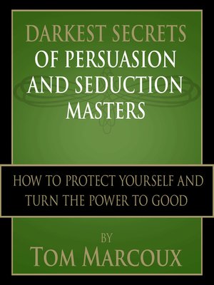 cover image of Darkest Secrets of Persuasion and Seduction Masters